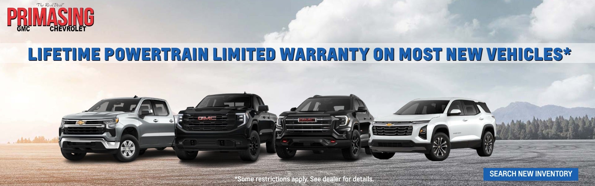 Lifetime powertrain limited warranty on most new vehicles. 